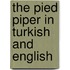 The Pied Piper In Turkish And English