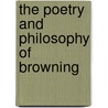 The Poetry And Philosophy Of Browning door Edward Howard Griggs