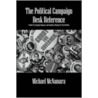 The Political Campaign Desk Reference by Michael McNamara