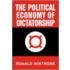 The Political Economy Of Dictatorship