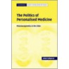 The Politics of Personalised Medicine by Adam Hedgecoe