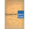 The Prideful Soul's Guide To Humility by Thomas Jones