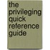 The Privileging Quick Reference Guide