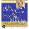 The Proper Care & Feeding of Marriage by Laura Schlessinger