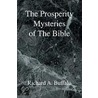 The Prosperity Mysteries Of The Bible door Richard A. Buffalo