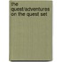 The Quest/Adventures on the Quest Set
