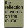 The Reflection Of Words On The Mirror door Lynda Mae Virjan
