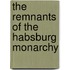The Remnants of the Habsburg Monarchy