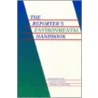 The Reporter's Environmental Handbook door Peter M. Sandman