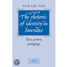 The Rhetoric of Identity in Isocrates door Yun Lee Too
