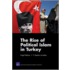 The Rise Of Political Islam In Turkey