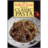 The Robert Rose Book of Classic Pasta door Robert Rose Inc