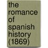 The Romance Of Spanish History (1869)