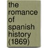 The Romance Of Spanish History (1869)