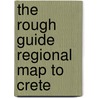 The Rough Guide Regional Map to Crete door Rough Guides Maps