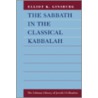 The Sabbath in the Classical Kabbalah door Elliot K. Ginsburg