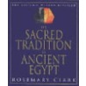 The Sacred Tradition in Ancient Egypt door Rosemary Clark
