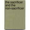 The Sacrificer And The Non-Sacrificer by Anna T. Jeanes