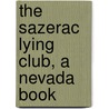 The Sazerac Lying Club, A Nevada Book door Fred H. Hart