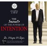 The Secrets Of The Power Of Intention door Wayne W. Dyer