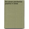 The Seven Penitential Psalms In Verse door Onbekend