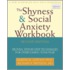 The Shyness & Social Anxiety Workbook