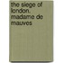 The Siege Of London. Madame De Mauves