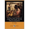 The Slave Trade, Domestic and Foreign door H.C. Carey