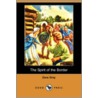 The Spirit Of The Border (Dodo Press) door Zane Gray