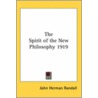 The Spirit Of The New Philosophy 1919 door John Herman Randall