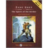 The Spirit of the Border [With eBook] by Zane Gray