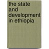 The State And Development In Ethiopia door Girma Kebbede