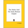 The Stoics And The Early Roman Empire door T.R. Glover