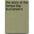 The Story of the Tampa Bay Buccaneers
