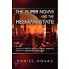 The Super Novas And The Heemian State door Dan Kovac