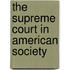 The Supreme Court In American Society