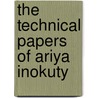 The Technical Papers Of Ariya Inokuty by Ariya Inokuty