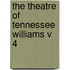 The Theatre Of Tennessee Williams V 4