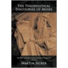 The Theopolitical Discourses Of Moses door Martin Sicker