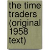 The Time Traders (Original 1958 Text) door Andre Norton
