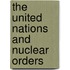 The United Nations And Nuclear Orders