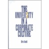 The University In A Corporate Culture by Eric Gould