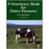 The Veterinary Book For Dairy Farmers