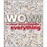 The Visual Encyclopedia Of Everything by Dk Publishing