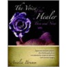 The Voice of the Healer, Then and Now by Amelia Brumm