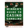 The Winner's Guide to Casino Gambling by Edwin Silberstang