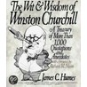 The Wit & Wisdom of Winston Churchill by Winston S. Churchill