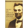 The Wit and Wisdom of Abraham Lincoln by Anne Ayres