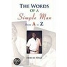 The Words Of A Simple Man From A To Z by Bertie Hall