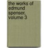 The Works Of Edmund Spenser, Volume 3